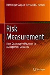 Risk Measurement: From Quantitative Measures to Management Decisions (Hardcover, 2019)