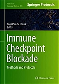Immune Checkpoint Blockade: Methods and Protocols (Hardcover, 2019)