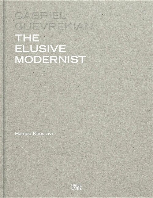 Gabriel Guevrekian: The Elusive Modernist (Hardcover)