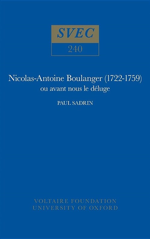 Nicolas-Antoine Boulanger (1722-1759) ou avant nous le deluge (Hardcover)