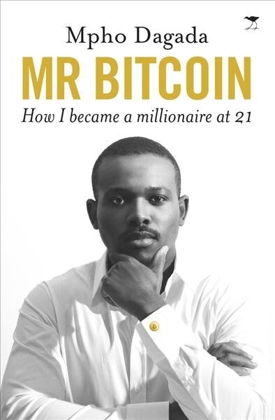MR Bitcoin: How I Became a Millionaire at 21 (Paperback)