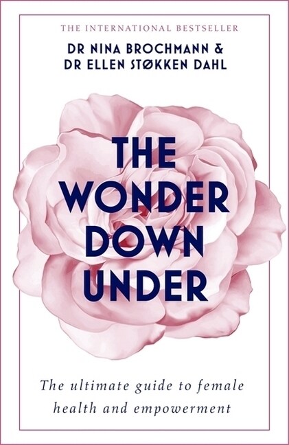 The Wonder Down Under : A Users Guide to the Vagina (Paperback)