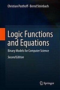 Logic Functions and Equations: Binary Models for Computer Science (Hardcover, 2, 2019)