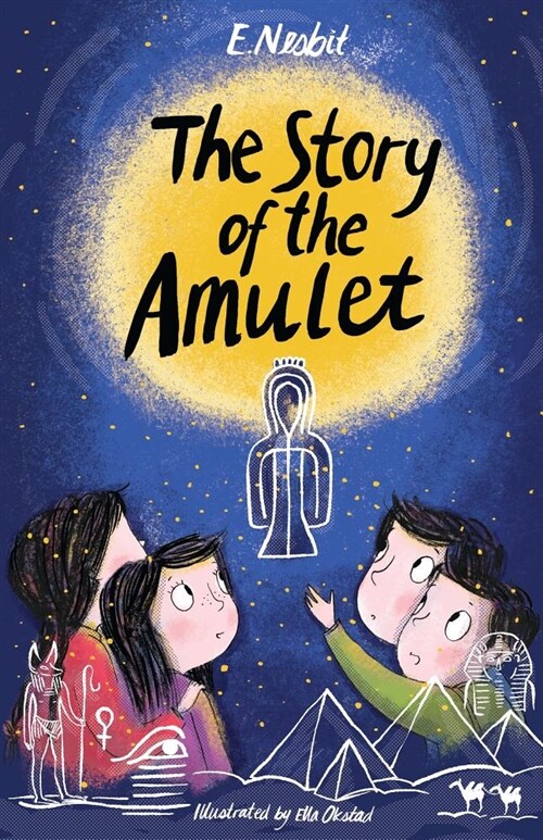 The Story of the Amulet : Illustrated by Ella Okstad (Paperback)