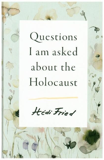 Questions I Am Asked About the Holocaust (Hardcover)