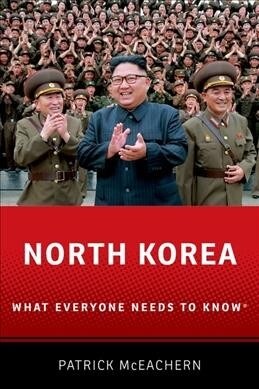 North Korea: What Everyone Needs to Know(r) (Hardcover)