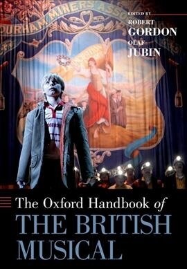 The Oxford Handbook of the British Musical (Paperback)
