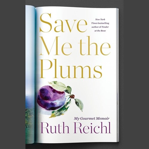 Save Me the Plums: My Gourmet Memoir (Audio CD)
