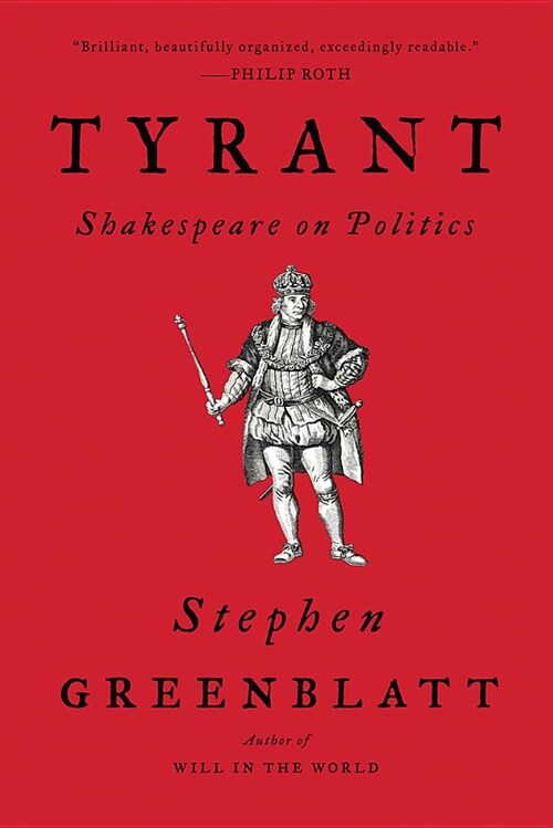 Tyrant: Shakespeare on Politics (Paperback)