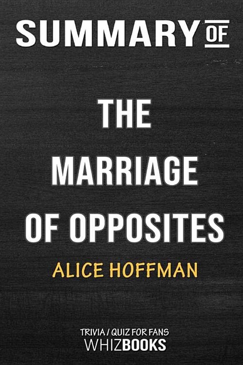 Summary of the Marriage of Opposites: Trivia/Quiz for Fans (Paperback)