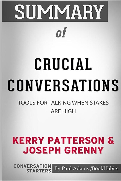 crucial conversations chapter 3 summary