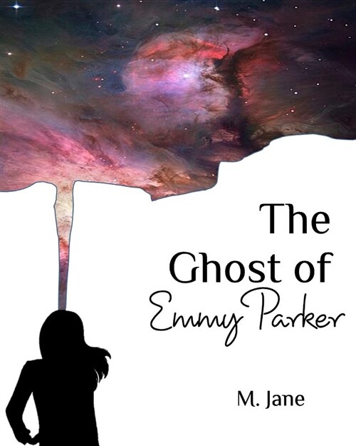 The Ghost of Emmy Parker (Paperback)