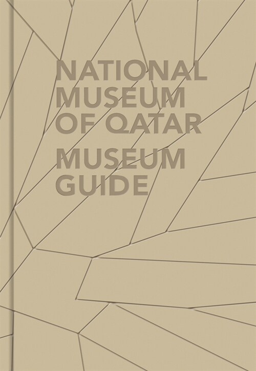 National Museum of Qatar: Museum Guide (Paperback)
