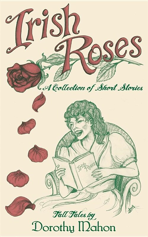 Irish Roses: A Collection of Short Stories (Paperback)