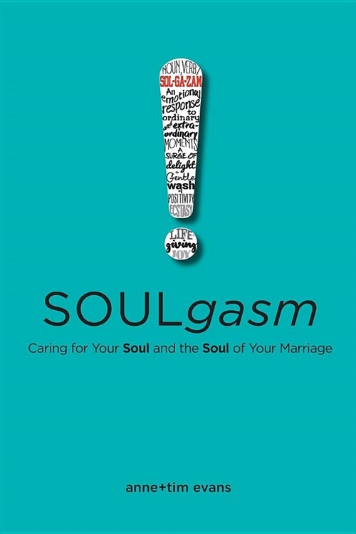 Soulgasm: Caring for Your Soul and the Soul of Your Marriage (Paperback)
