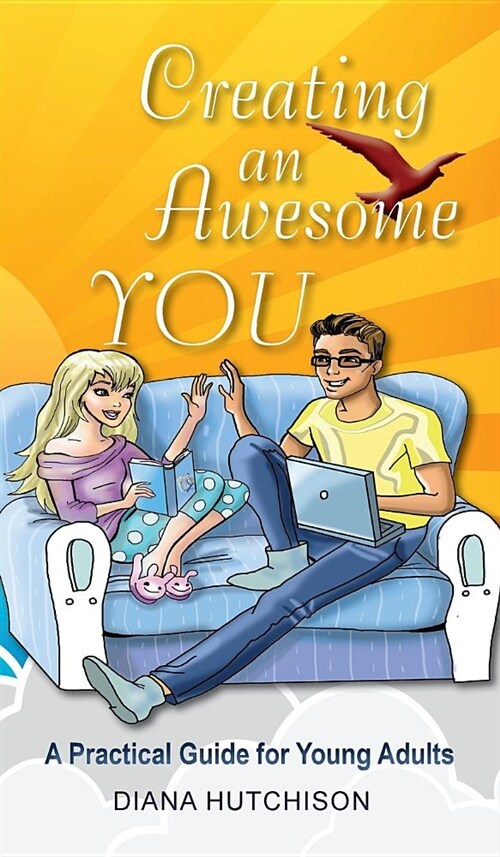 Creating an Awesome You: A Practical Guide for Young Adults (Hardcover)