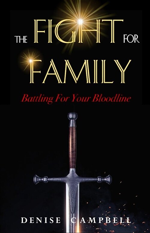 The Fight for Family: Battling for Your Bloodline (Paperback)