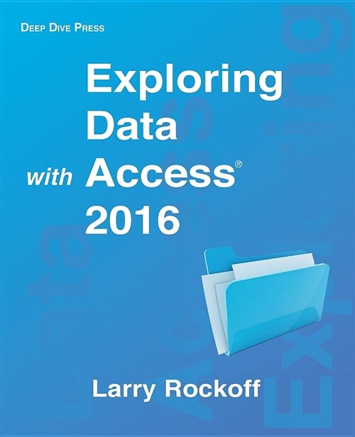 Exploring Data with Access 2016 (Paperback)
