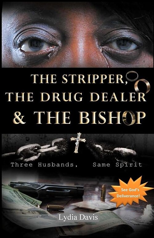 The Stripper, the Drug Dealer & the Bishop: Three Husbands, Same Spirit (Paperback)