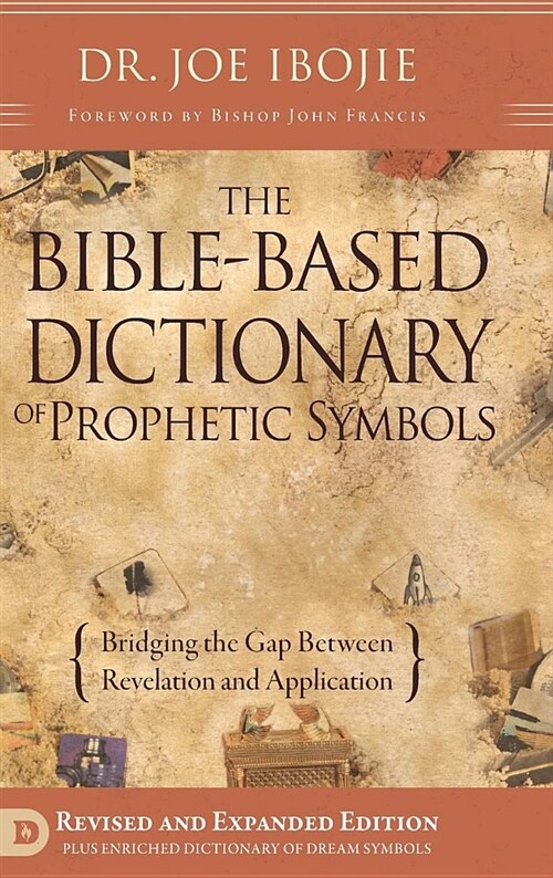 The Bible Based Dictionary of Prophetic Symbols (Hardcover)