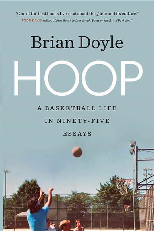 Hoop: A Basketball Life in Ninety-Five Essays (Paperback)