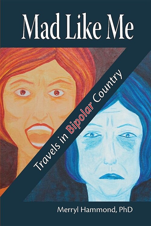 Mad Like Me: Travels in Bipolar Country (Paperback, 2)