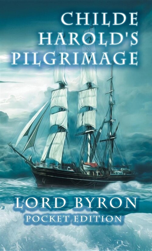 Childe Harolds Pilgrimage: Pocket Edition (Paperback, Pocket)