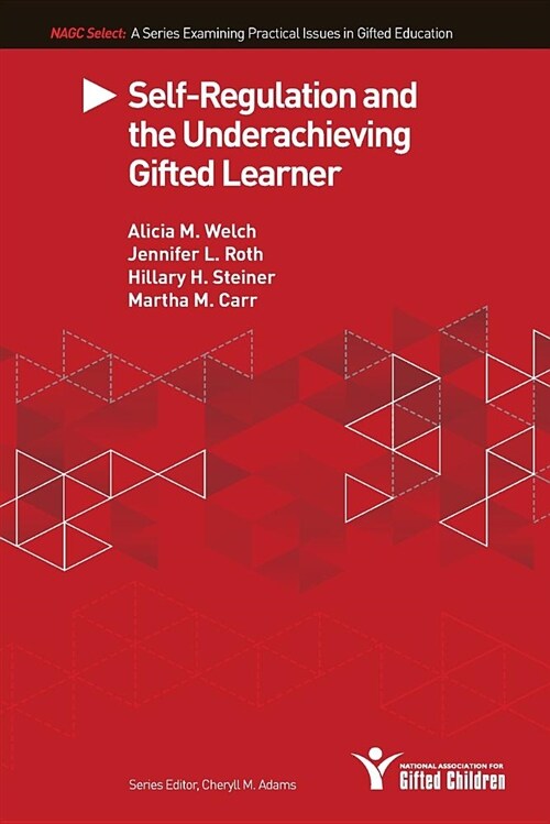 Self-Regulation and the Underachieving Gifted Learner (Paperback)