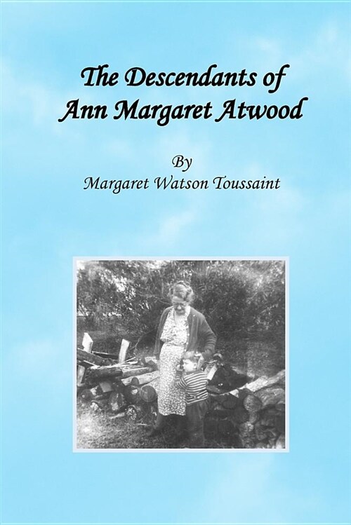 The Descendants of Ann Margaret Atwood (Paperback)