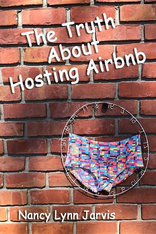 The Truth about Hosting Airbnb (Paperback)