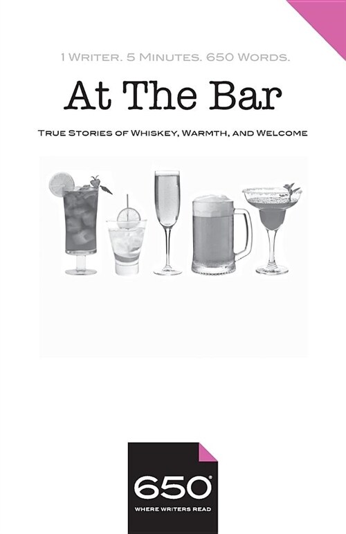 650 - At The Bar: True Stories of Whiskey, Warmth, and Welcome (Paperback)