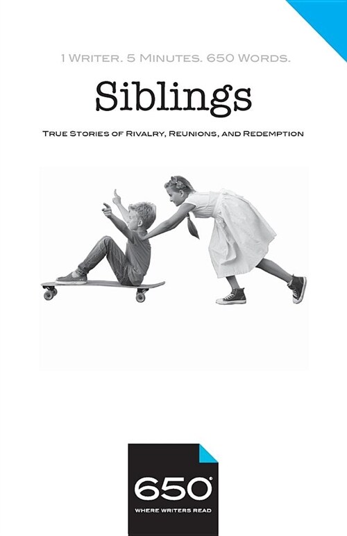 650 - Siblings: True Stories of Rivalry, Reunions, and Redemption (Paperback)