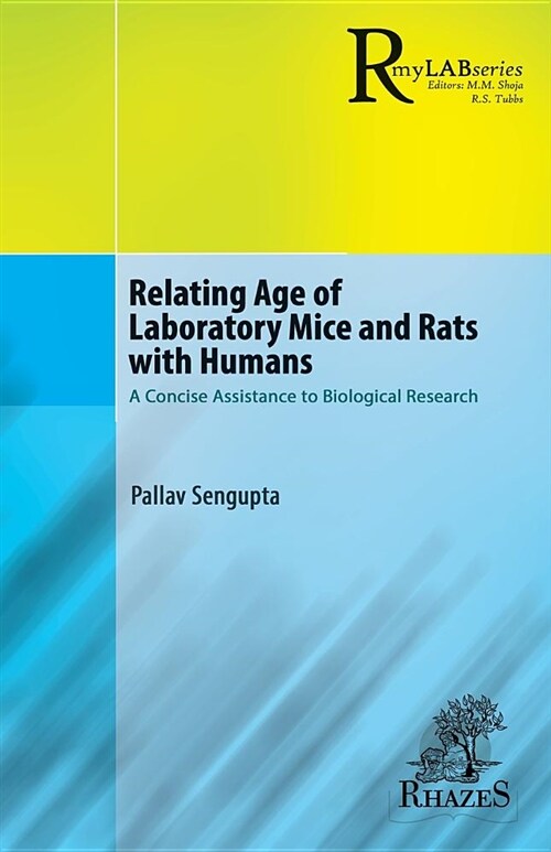 Relating Age of Laboratory Mice and Rats with Humans: A Concise Assistance to Biological Research (Paperback, Experimental Pr)