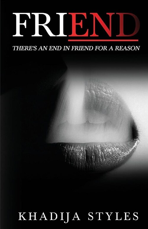 Friend: Theres an End in Friend for a Reason (Paperback)