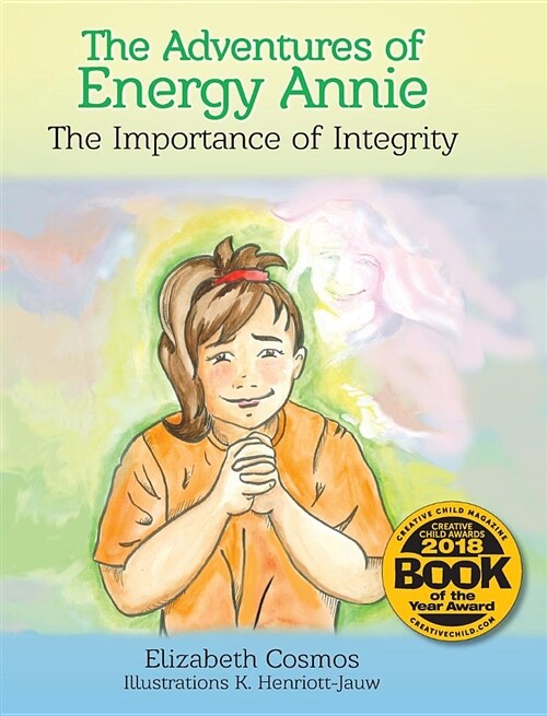 The Adventures of Energy Annie: The Importance of Integrity (Hardcover)