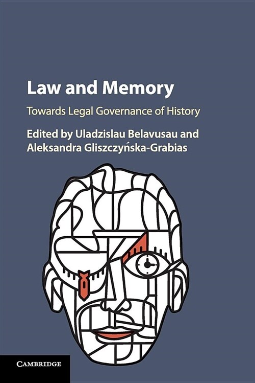 Law and Memory : Towards Legal Governance of History (Paperback)