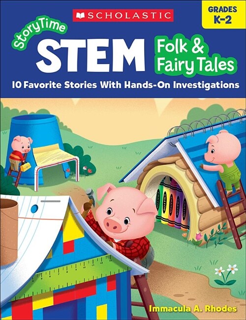 Storytime Stem: Folk & Fairy Tales: 10 Favorite Stories with Hands-On Investigations (Paperback)
