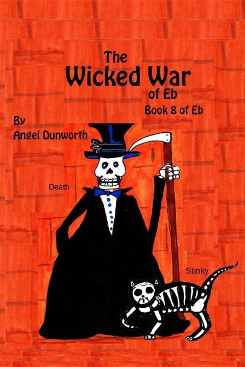 The Wicked War of Eb Book 8 of Eb (Paperback)