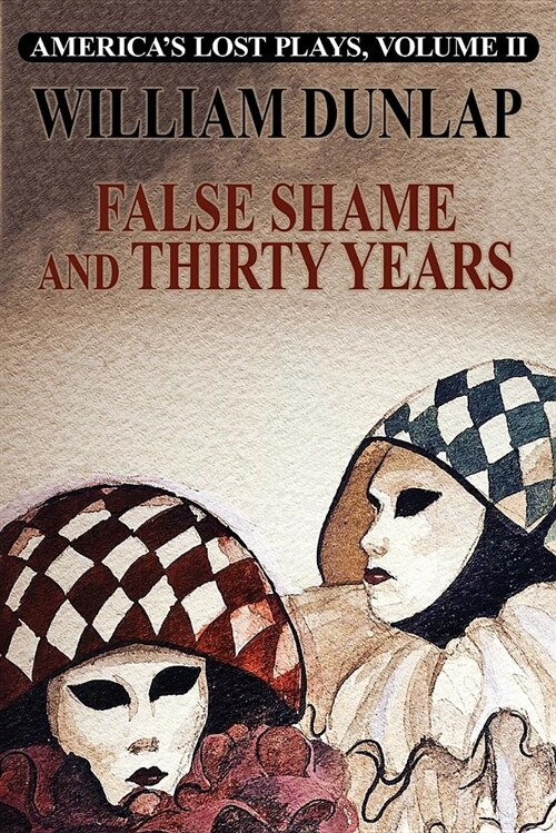 False Shame and Thirty Years (Paperback)