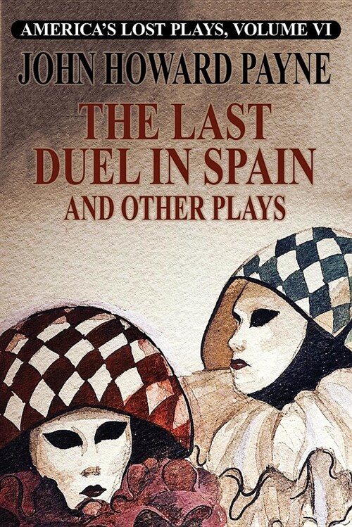 The Last Duel in Spain and Other Plays (Paperback)