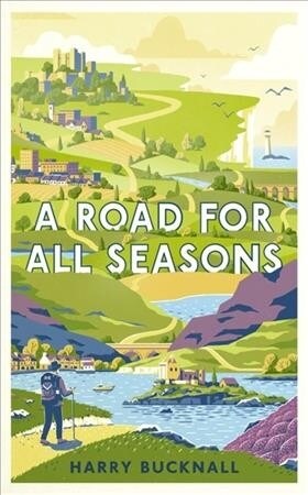 A Road for All Seasons : From Mull to Dover (Hardcover)
