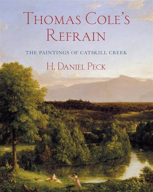 Thomas Coles Refrain: The Paintings of Catskill Creek (Paperback)