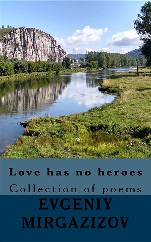 Love Has No Heroes: Collection of Poems (Paperback)