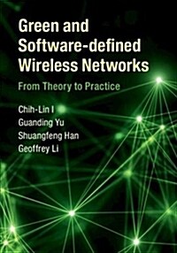 Green and Software-defined Wireless Networks : From Theory to Practice (Hardcover)