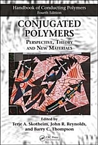 Conjugated Polymers : Perspective, Theory, and New Materials (Hardcover, 4 ed)