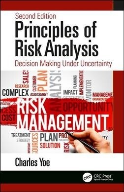 Principles of Risk Analysis : Decision Making Under Uncertainty (Hardcover, 2 ed)