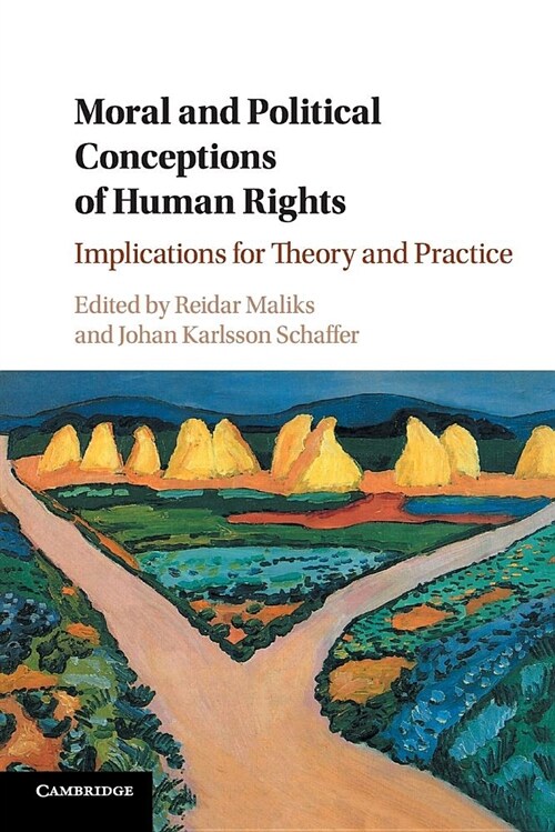 Moral and Political Conceptions of Human Rights : Implications for Theory and Practice (Paperback)