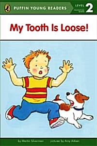 My Tooth Is Loose! (Paperback)