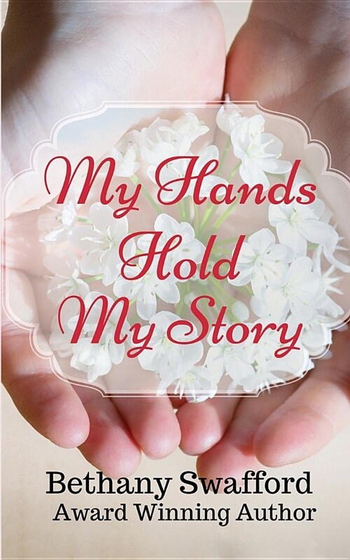 My Hands Hold My Story (Paperback)