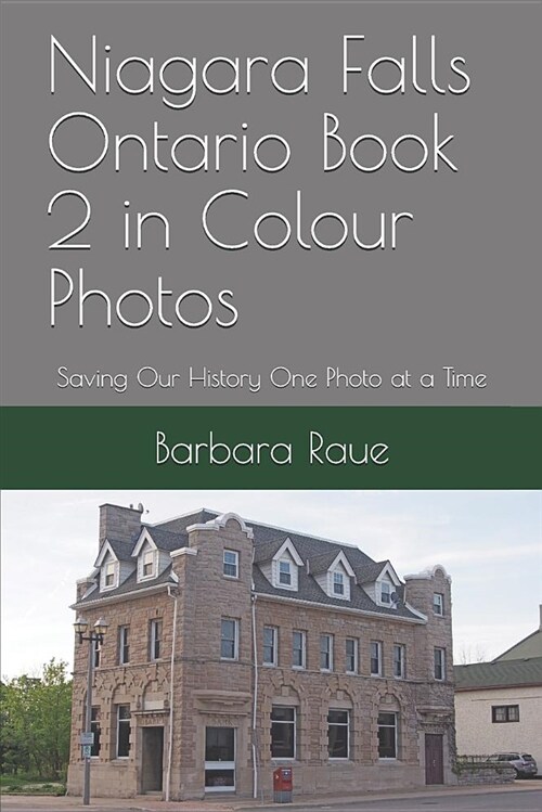 Niagara Falls Ontario Book 2 in Colour Photos: Saving Our History One Photo at a Time (Paperback)